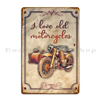 Обичам старите мотоциклети Метален знак Начало Парти Пещерен дизайн Кино Калай Плакат